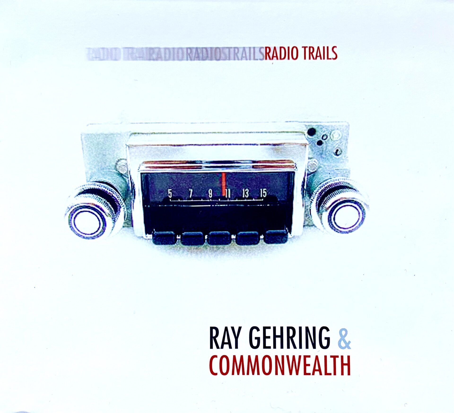 An old-fashioned car radio with the text "RADIO TRAILS" repeated in red above it, and "RAY GEHRING & COMMONWEALTH" in red below it on a white background.