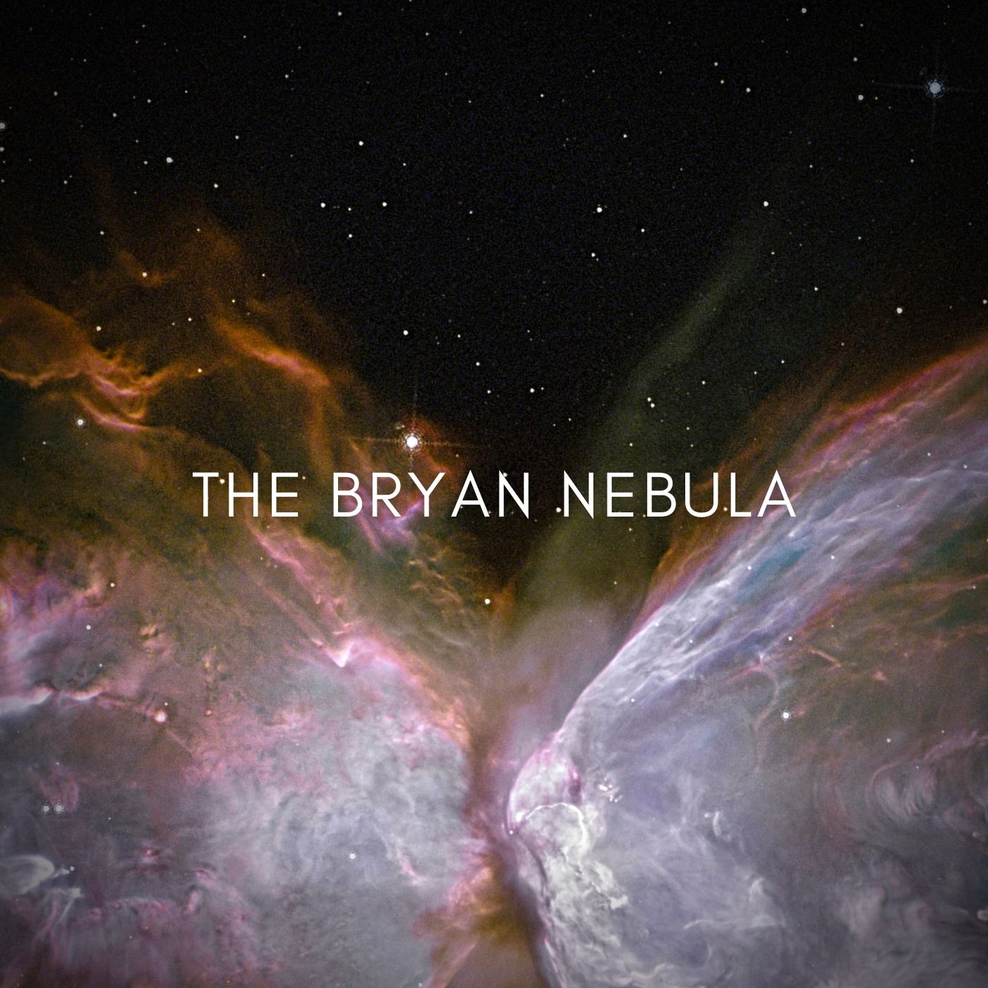 A colorful image of a nebula with swirling clouds of pink, purple, and orange gas and dust, with the words "The Bryan Nebula" in white text at the center against a starry black background.